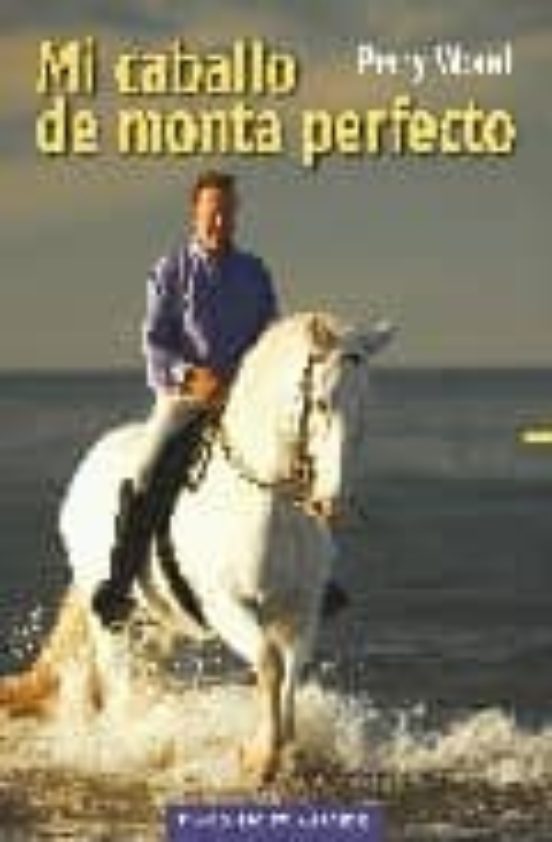 Mi Caballo De Monta Perfecto