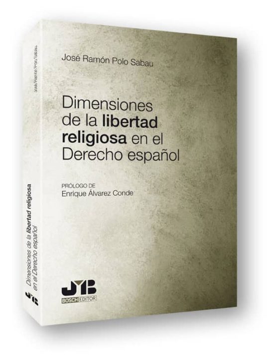 Dimensiones De La Libertad Religiosa En El Derecho Español