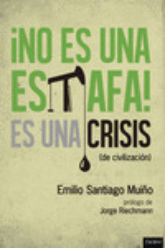 No Es Una Estafa Es Una Crisis De Civilización