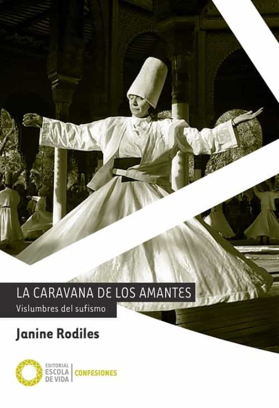 La Caravana De Los Amantes: Vislumbres Del Sufismo