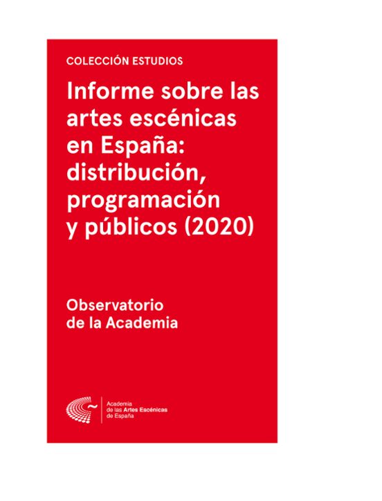 Informe 2020 Sobre Las Artes Escenicas En España