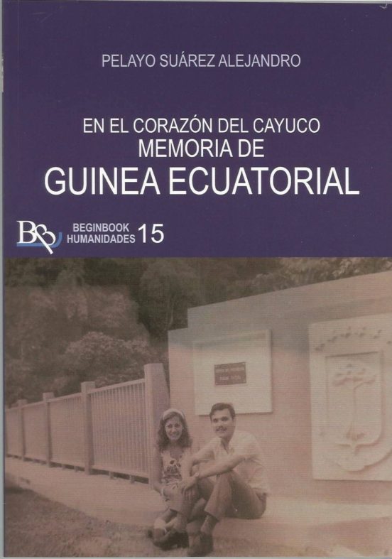 En El Corazon Del Cayuco Memoria De Guinea Ecuatorial