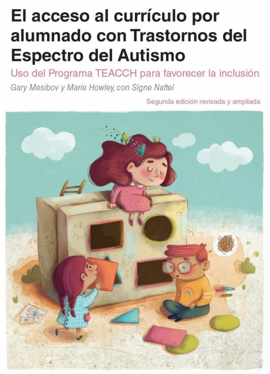 El Acceso Al Currículo Para Alumnado Con Trastornos Del Espectro Del Autismo. Uso Del Programa TEACCH Para Favorecer La Inclusión