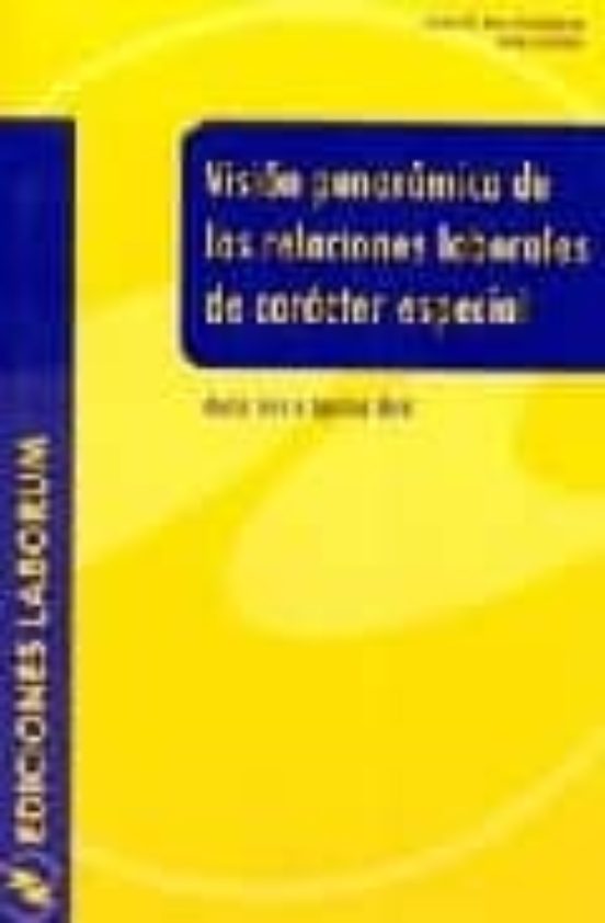 Vision Panoramica De Las Relaciones Laborales De Caracter Especia L