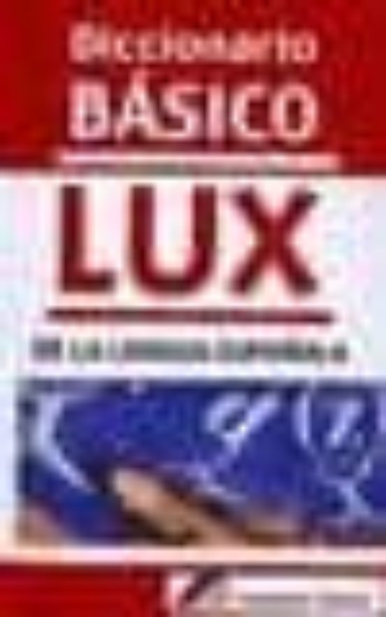 Diccionario Basico Lux De Lengua Española