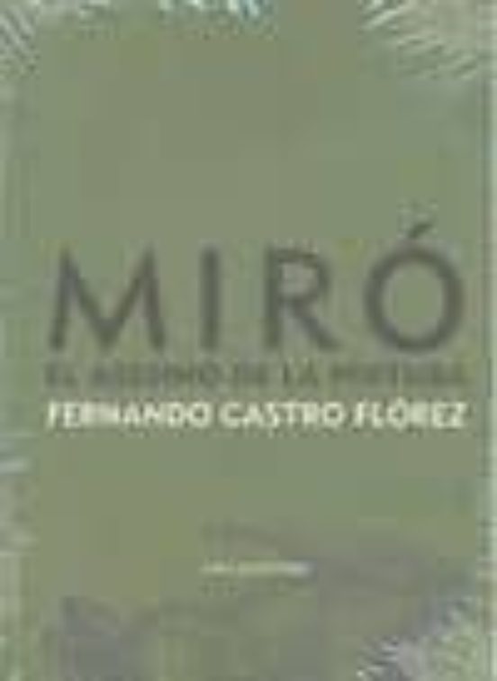 Miró. El Asesino De La Pintura