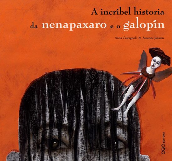 A Incribel Historia Da Nenapaxaro E O Galopin