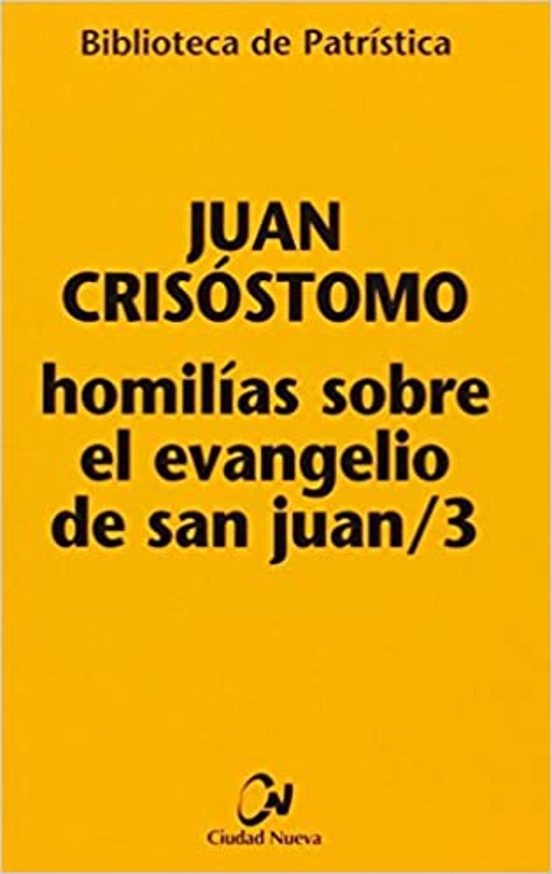 Homilías Sobre El Evangelio De San Juan/3