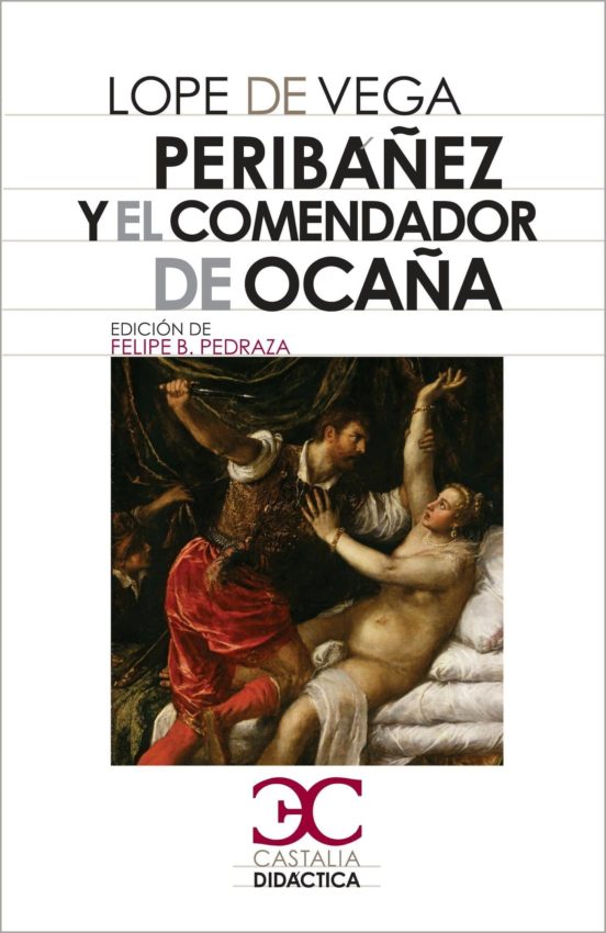 Peribáñez Y El Comendador De Ocaña