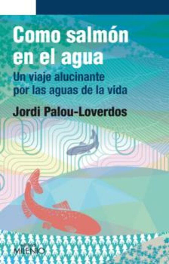 Como Salmón En El Agua