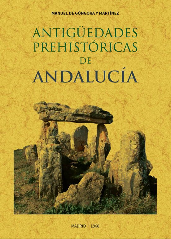 Antiguedades Prehistoricas De Andalucia: Inscripciones Armas Ut Ensili