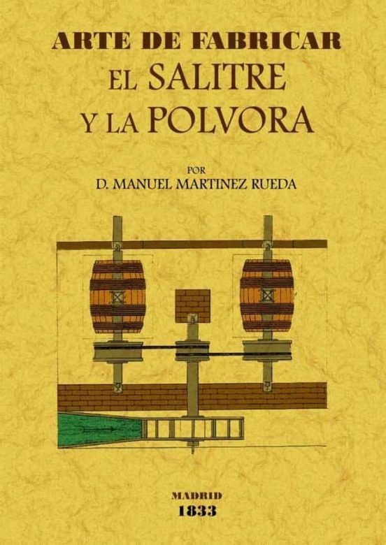 Arte De Fabricar El Salitre Y La Pólvora