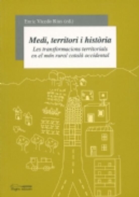 Medi Territori I Historia. Les Transformacions Territorials En E L Mon