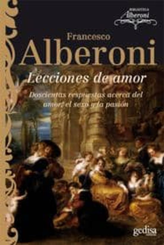 Lecciones de Amor: Doscientas Respuestas Acerca del Amor Sexo y la Pas
