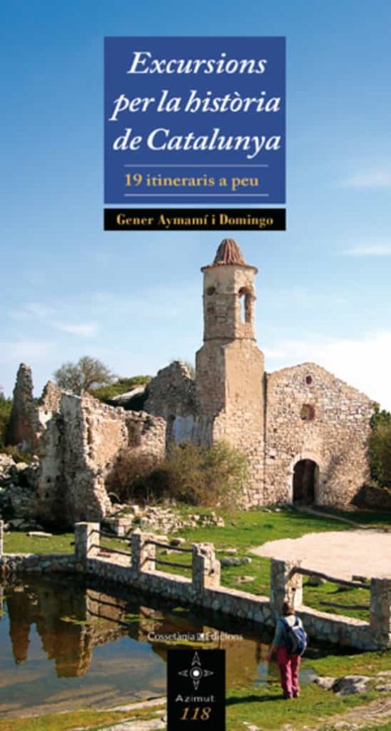 Excursions Per La Història De Catalunya