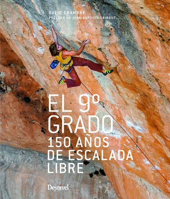 El 9º Grado: 150 Años de Escalada Libre