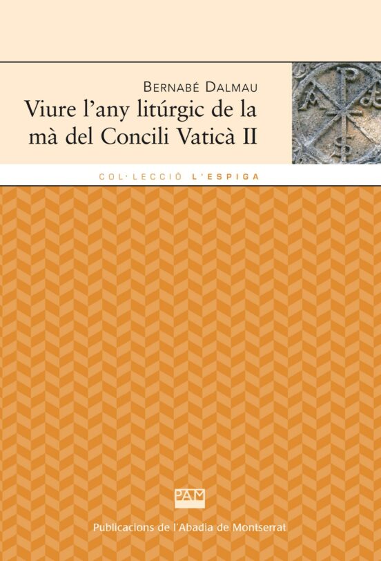 Viure L'any Litúrgic De La Ma Del Concili Vaticà II