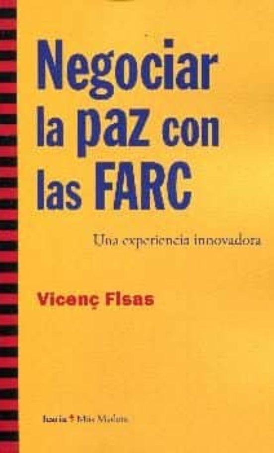 Negociar La Paz Con Las FARC