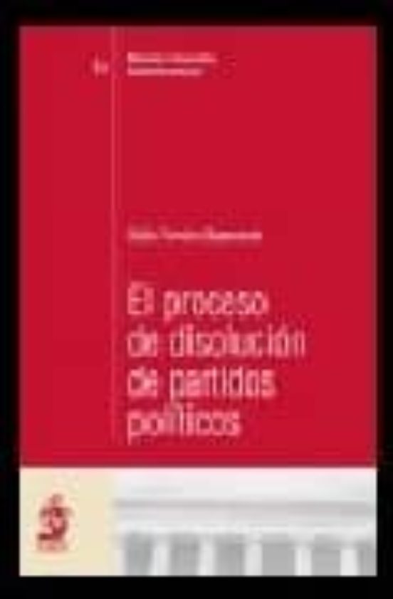 Proceso De Disolucion De Partidos Politicos