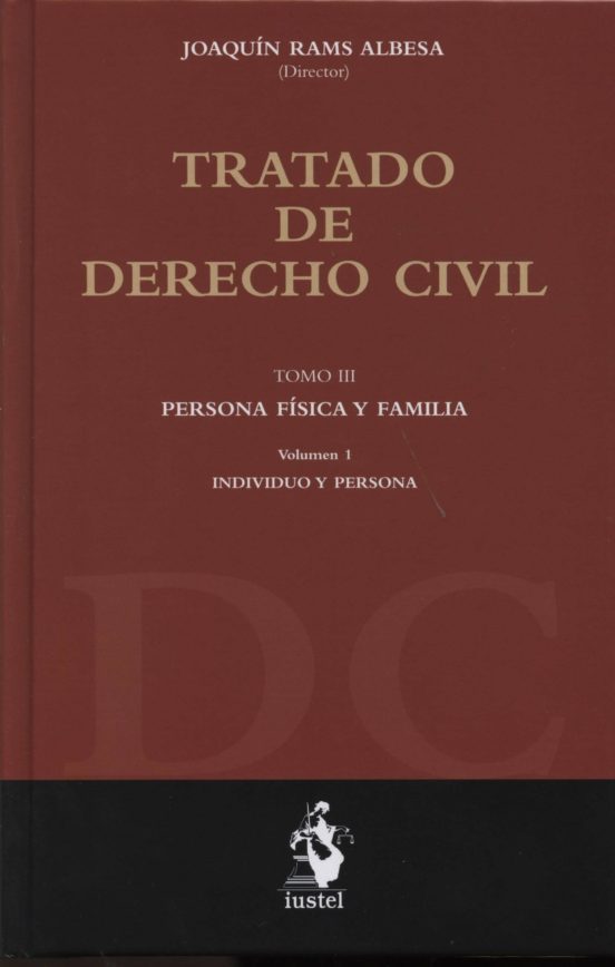 Tratado de Derecho Civil III : Persona Fisica y Familia