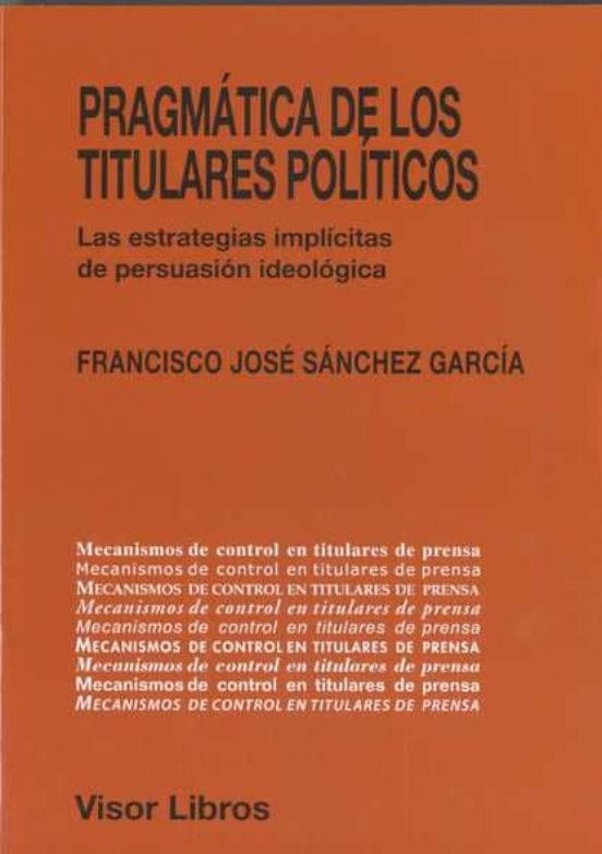 Pragmatica De Los Titulares Politicos: Las Estrategias Implicitas De P