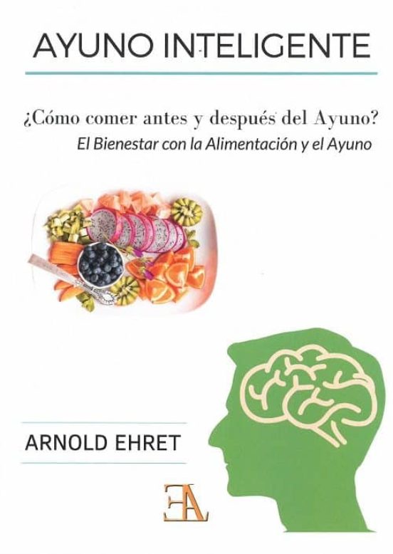 Ayuno Inteligente: ¿como Comer Antes Y Despues Del Ayuno?