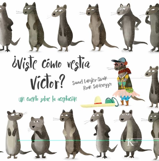 ¿viste Como Vestia Victor?: Un Cuento Sobre La Aceptacion