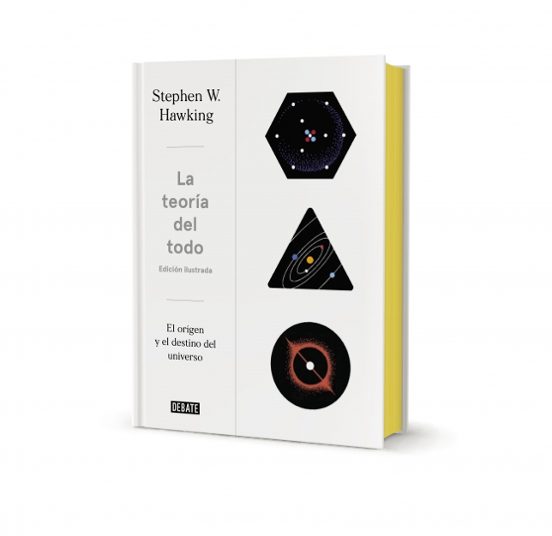 La Teoria Del Todo Ilustrado: El Origen Y El Destino Del Universo