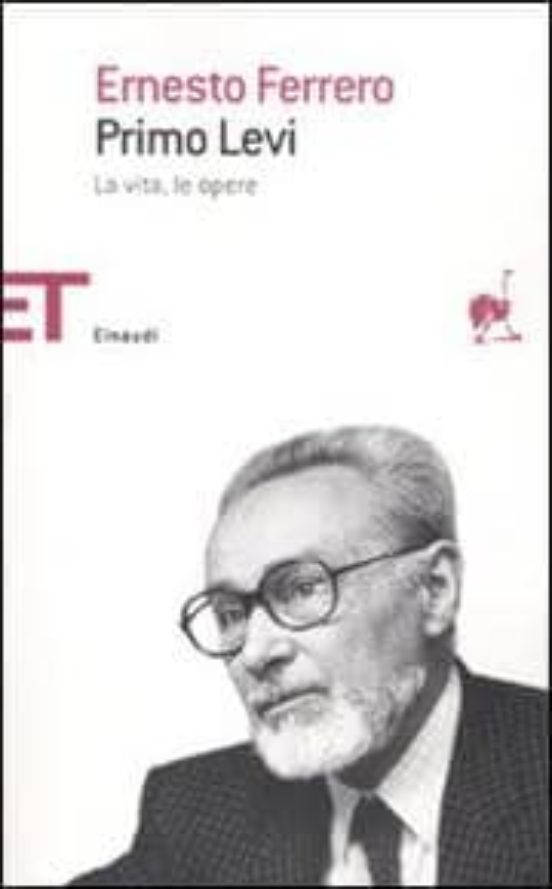 Primo Levi: La Vita Le Opere