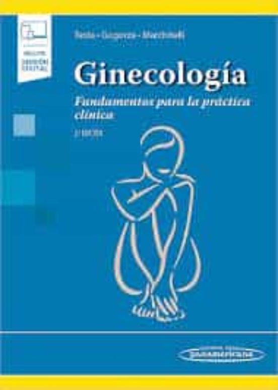 Ginecologia: Fundamentos Para La Practica Clinica