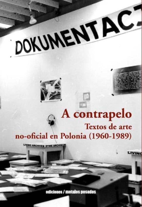 A Contrapelo: Textos De Arte No-oficial En Polonia