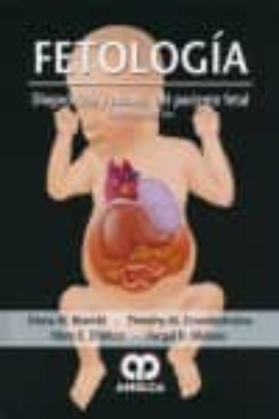 Fetologia: Diagnostico Y Manejo Del Pactiente Fetal