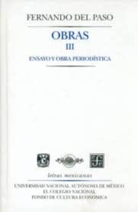 Obras III: Ensayo y Obra Periodistica