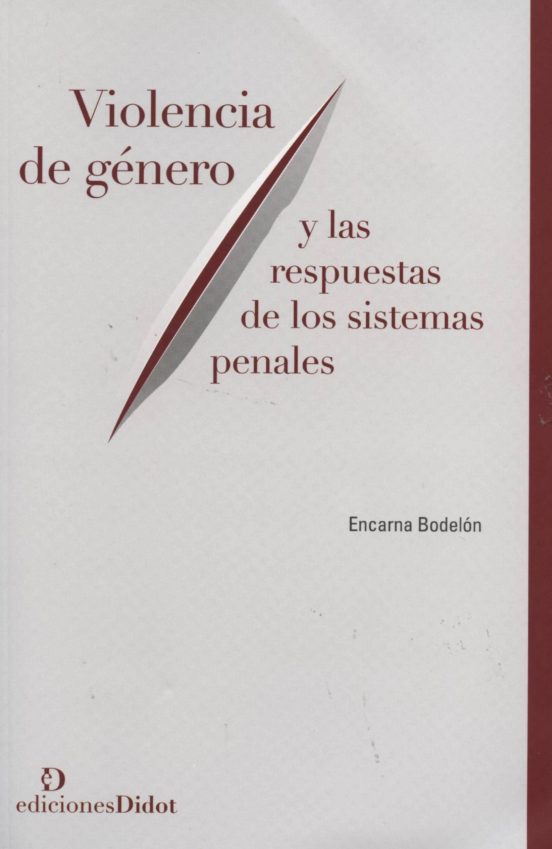 Violencia De Genero Y Las Respuestas De Los Sistemas Penales