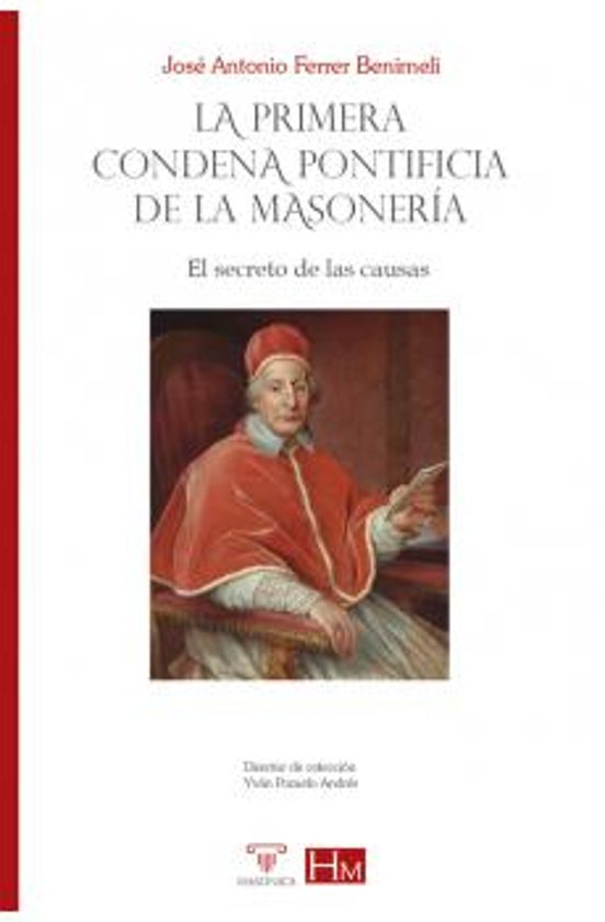 La Primera Condena Pontificia De La Masonería
