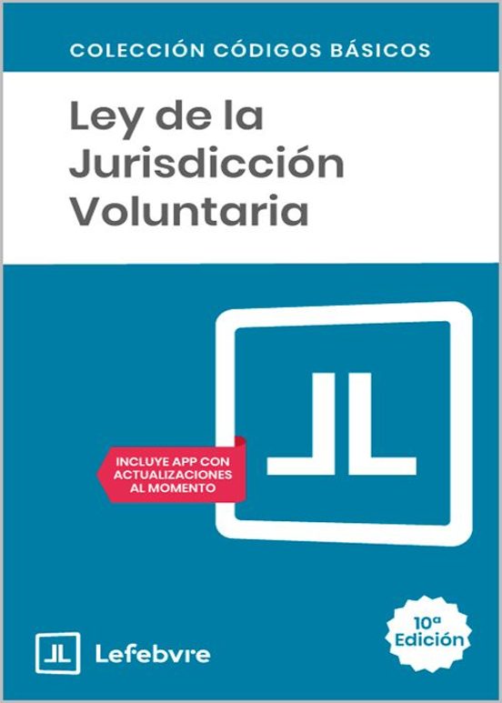 Ley De Jurisdicción Voluntaria. 10.ª Ed