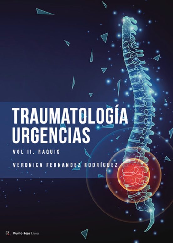 Traumatología En Urgencias. Volumen 2. Raquis