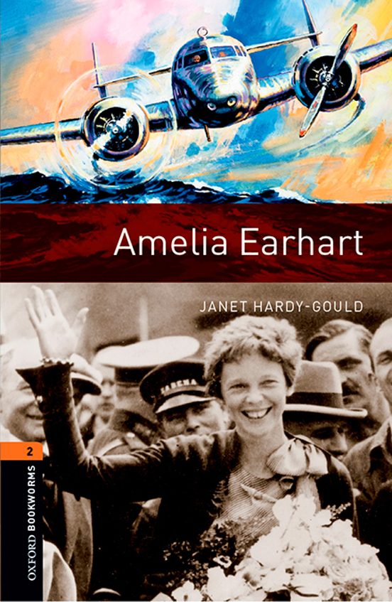 Oxford Bookworms Library 2. Amelia Earhart