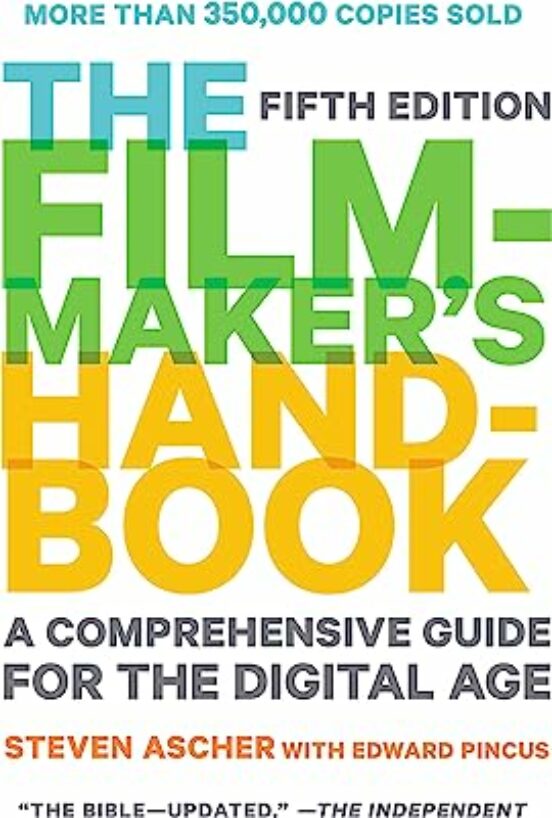 Filmmaker S Handbook The : A Comprehensive Guide For Th