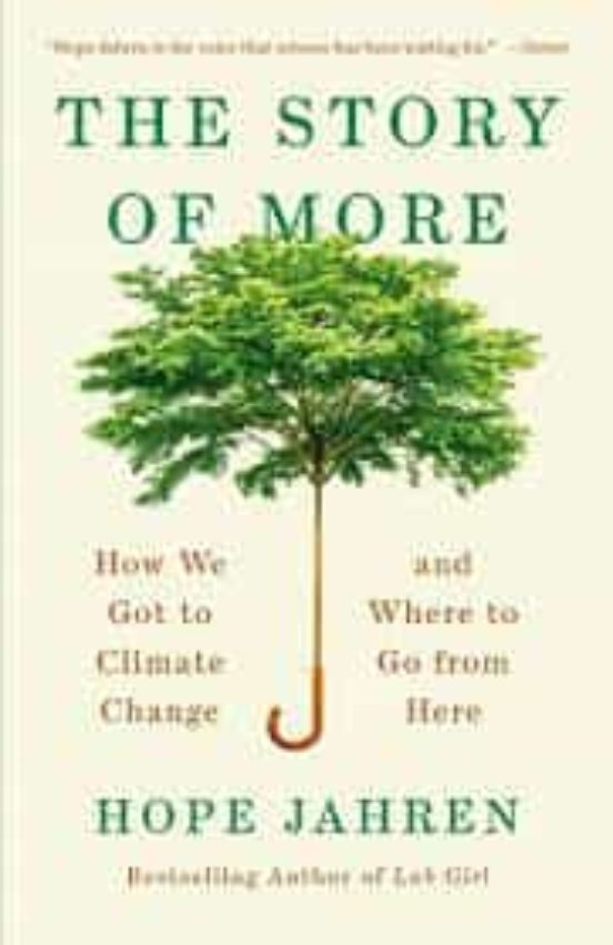 The Story Of More: How We Got To Climate Change And Where To Go From H