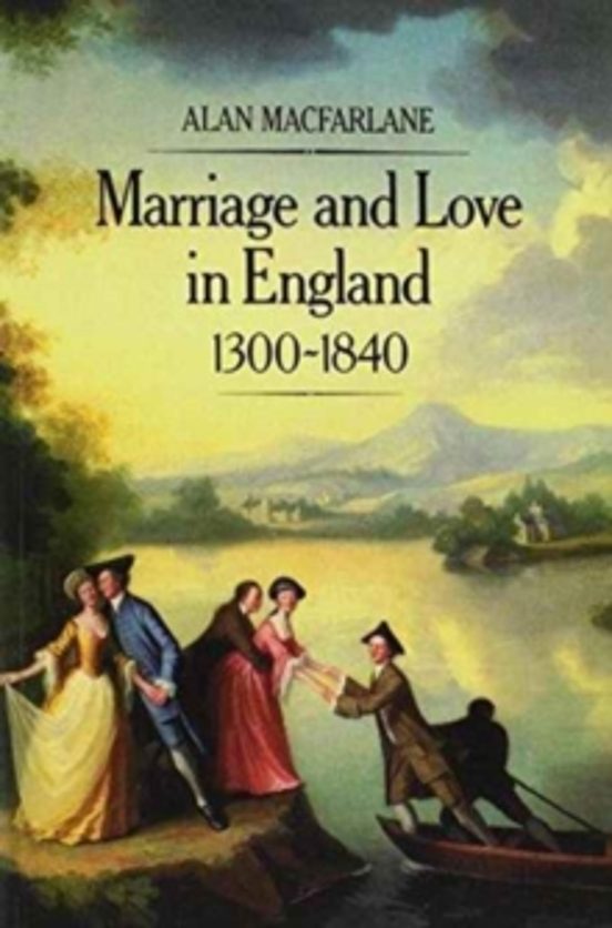 Marriage And Love In England 1300 - 1840