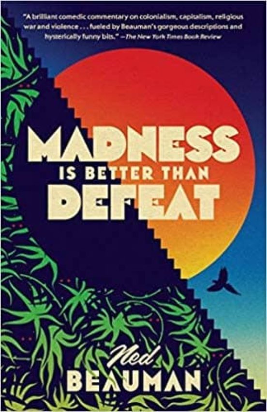Madness Is Better Than Defeat