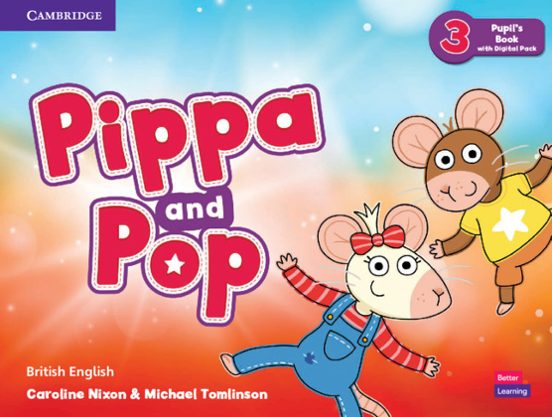 Pippa and Pop Level 3 Pupil S Book With Digital Pack British English