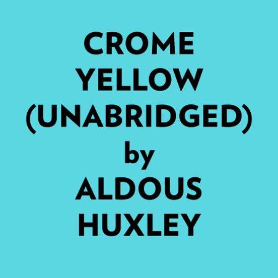 Crome Yellow