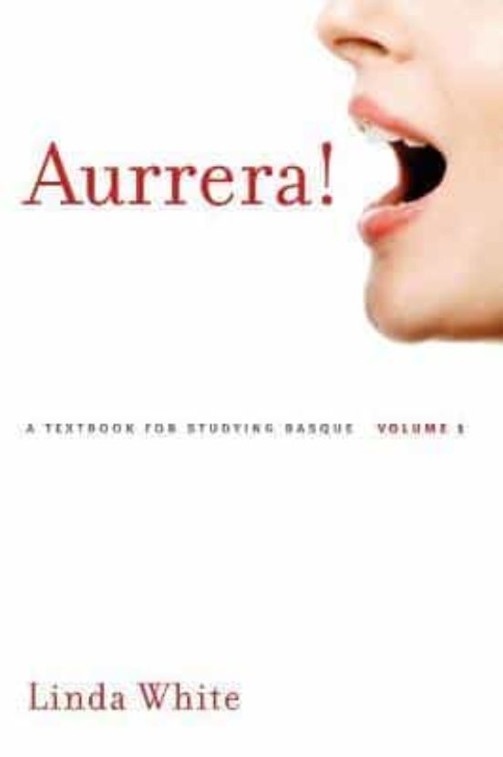 Aurrera! : A Textbook For Studying Basque Volume 1