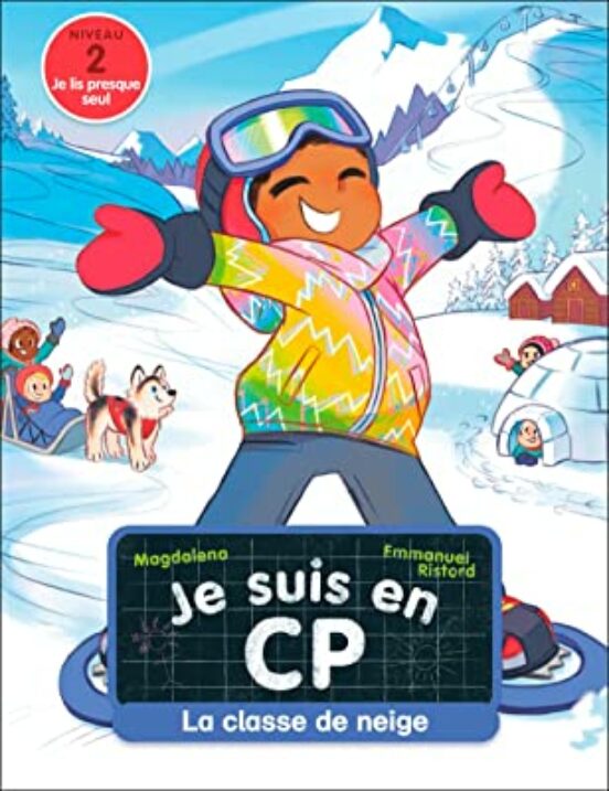 Je Suis En Cp. Vol. 35. La Classe De Neige : Niveau 2