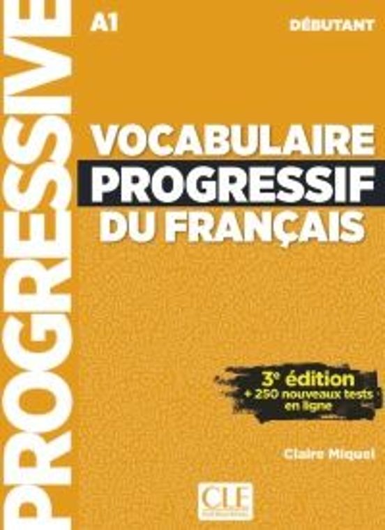 Vocabulaire Progressif Du Français. Niveau Débutant . 3e Édit Ion