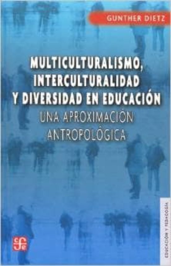 Multiculturalismo Interculturalidad Y Diversidad En Educacion: U Na Ap