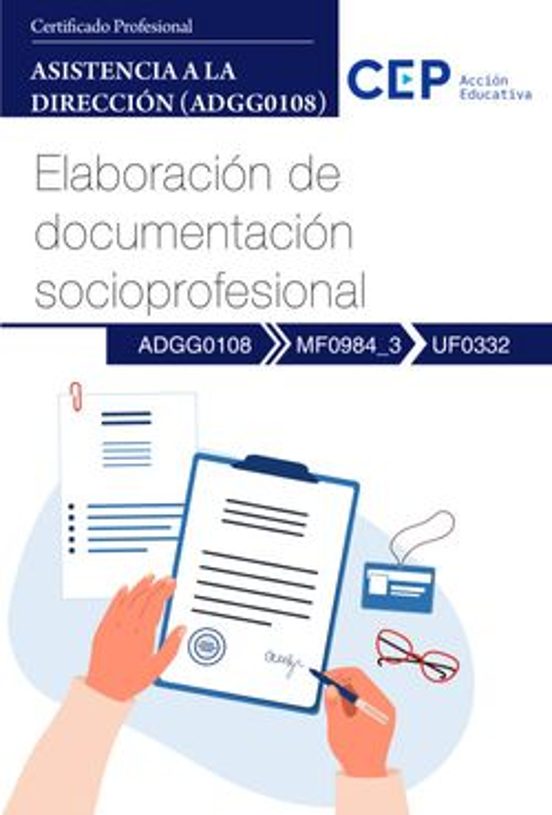 Mf0984_3/uf0332. Manual. Elaboración De Documentación Socioprofes Sion