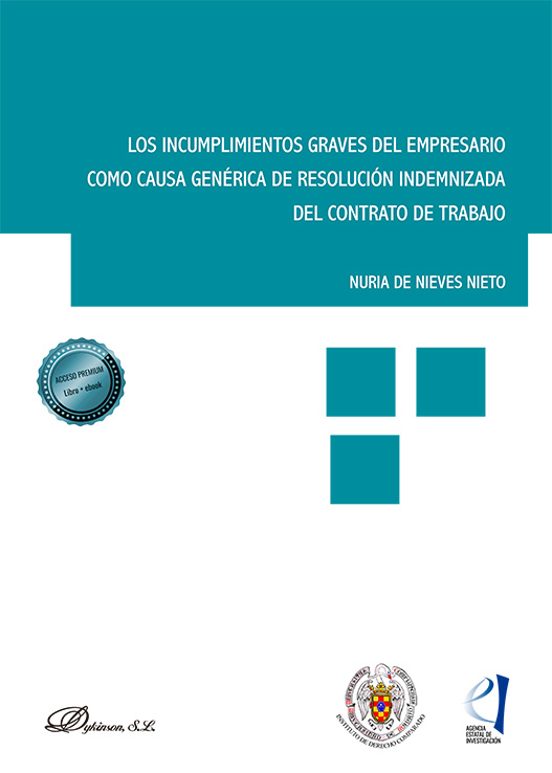 Los Incumplimientos Graves Del Empresario Como Causa Genérica De Resolución Indemnizada Del Contrato De Trabajo